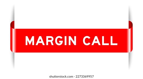 Red color inserted label banner with word margin call on white background