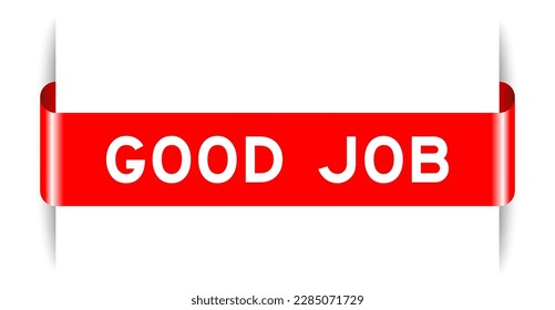 Red color inserted label banner with word good job on white background