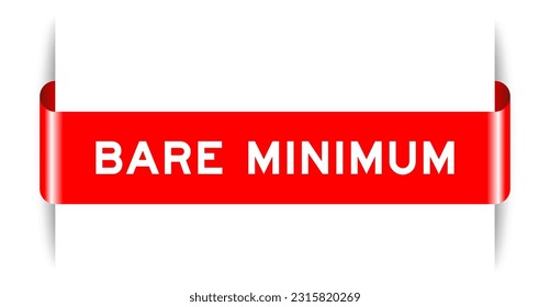 Red color inserted label banner with word bare minimum on white background