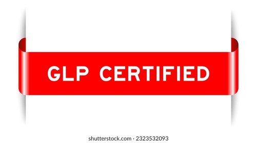 Red color inserted label banner with word GLP (Abbreviation of Good laboratory practice) certified on white background svg