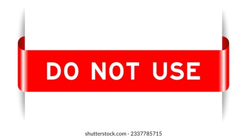 Red color inserted label banner with word do not use on white background
