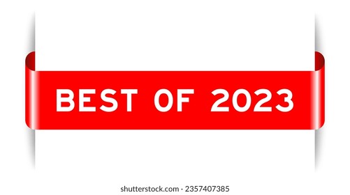 Red color inserted label banner with word best of 2023 on white background
