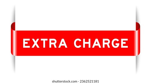 Red color inserted label banner with word extra charge on white background