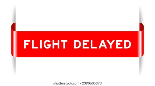 Red color inserted label banner with word flight delayed on white background