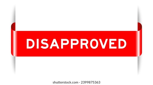 Red color inserted label banner with word disapproved on white background