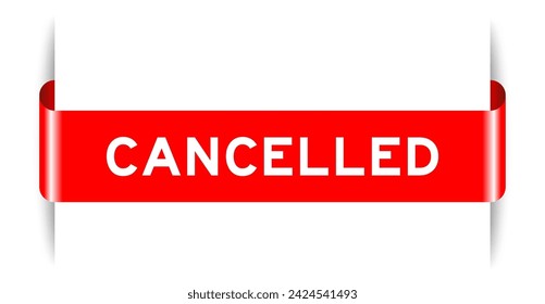 Red color inserted label banner with word cancelled on white background