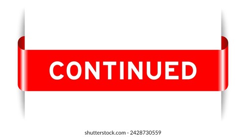 Red color inserted label banner with word continued on white background