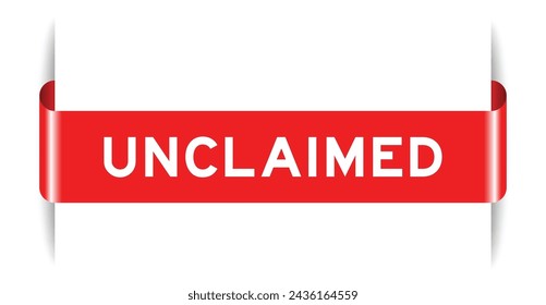Red color inserted label banner with word unclaimed on white background