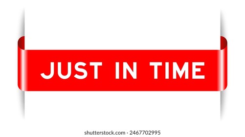Red color inserted label banner with word just in time on white background