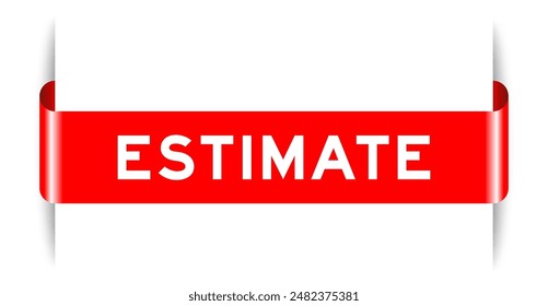 Red color inserted label banner with word estimate on white background