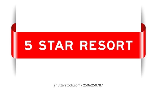Anuncio de etiqueta insertado de color rojo con palabra 5 estrellas resort sobre fondo blanco
