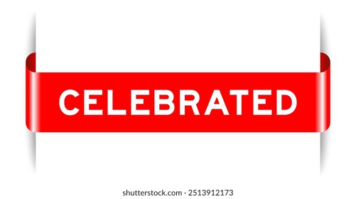 Red color inserted label banner with word celebrated on white background