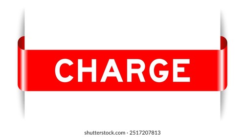 Red color inserted label banner with word charge on white background