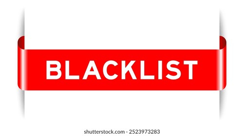 Red color inserted label banner with word blacklist on white background