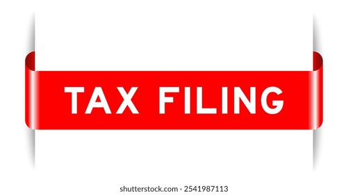 Red color inserted label banner with word tax filing on white background