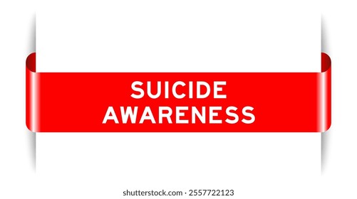 Red color inserted label banner with word suicide awareness on white background