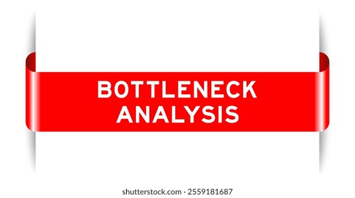 Red color inserted label banner with word bottlneck analysis on white background