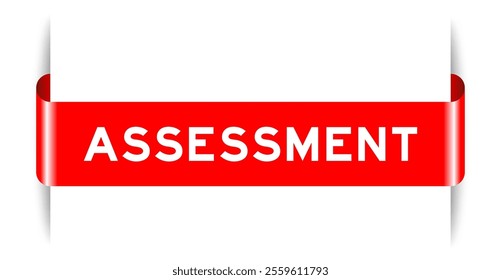 Red color inserted label banner with word assessment on white background