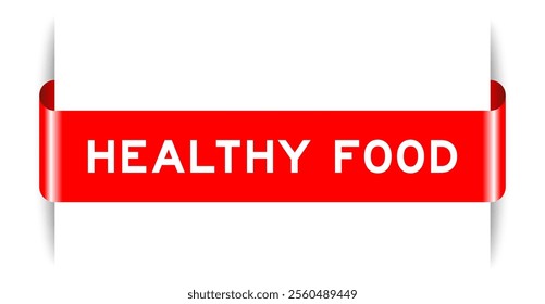 Red color inserted label banner with word healthy food on white background