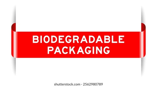 Red color inserted label banner with word biodegradable packaging on white background