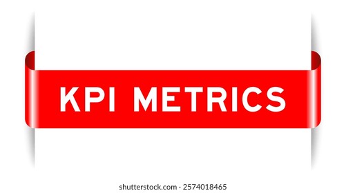 Red color inserted label banner with word KPI (Abbreviation of key performance indicator) metrics on white background