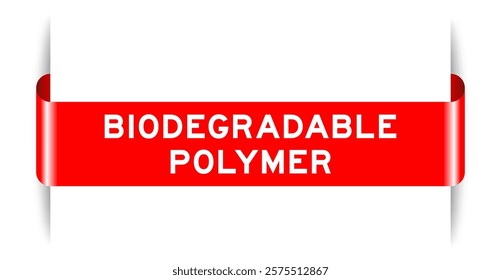 Red color inserted label banner with word biodegradable polymer on white background