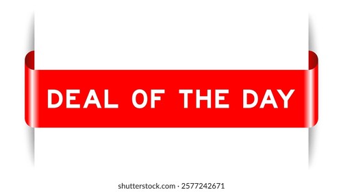 Red color inserted label banner with word deal of the day on white background