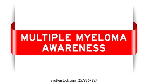 Red color inserted label banner with word multiple myeloma awareness on white background