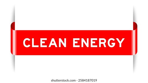 Red color inserted label banner with word clean energy on white background