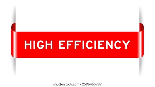 Red color inserted label banner with word high efficiency on white background