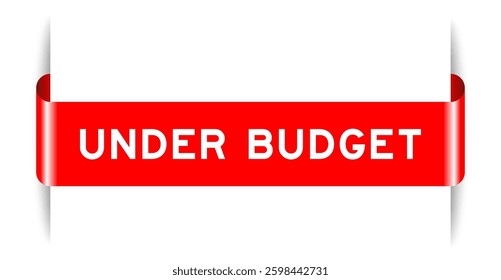 Red color inserted label banner with word under budget on white background