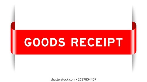 Red color inserted label banner with word goods receipt on white background