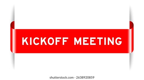 Red color inserted label banner with word kickoff meeting on white background