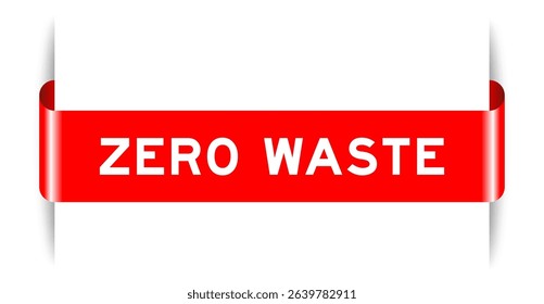 Red color inserted label banner with word zero waste on white background