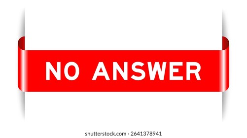 Red color inserted label banner with word no answer on white background