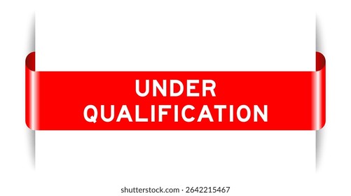 Red color inserted label banner with word under qualification on white background