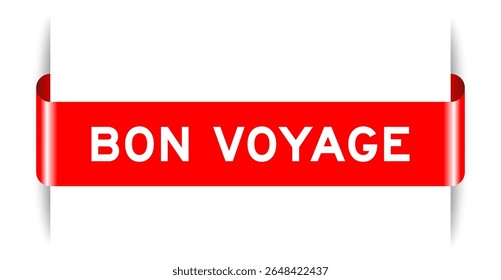 Cor vermelha inserida etiqueta banner com palavra bon viagem em fundo branco