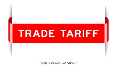 Red color inserted label banner with word trade tariff on white background