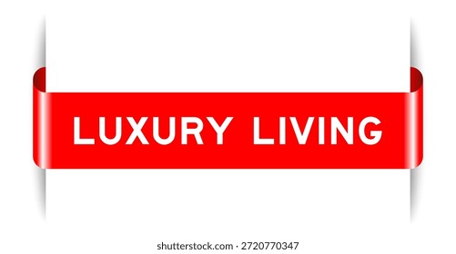 Red color inserted label banner with word luxury living on white background