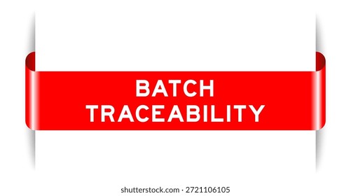 Red color inserted label banner with word batch traceability on white background