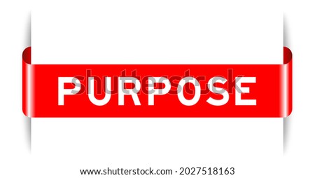 Red color inserted label banner with word purpose on white background