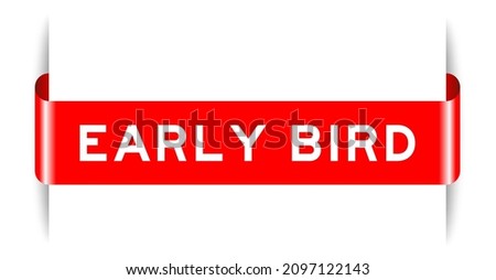 Red color inserted label banner with word early bird on white background