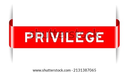 Red color inserted label banner with word privilege on white background