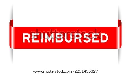 Red color inserted label banner with word reimbursed on white background