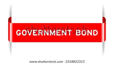 Red color inserted label banner with word government bond on white background
