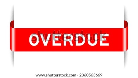 Red color inserted label banner with word overdue on white background