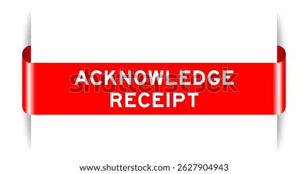 Red color inserted label banner with word acknowledge receipt on white background