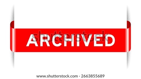 Red color inserted label banner with word archived on white background