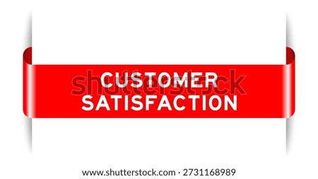 Red color inserted label banner with word customer satisfaction on white background