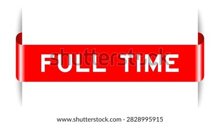 Red color inserted label banner with word full time on white background